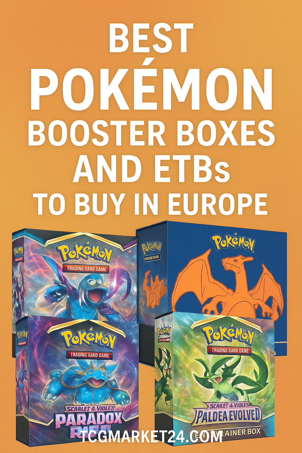 Best Pokémon Booster Boxes & Elite Trainer Boxes to Buy in Europe | TCGMarket24